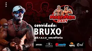 MAROMBA CAST - BRUXO - EP38