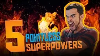 5 POINTLESS SUPERPOWERS