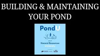 Pond University: Building and Maintaining Your Pond | Ep 17