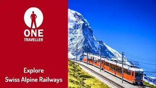 Showcasing One Traveller's holiday to Swiss Alpine Railways