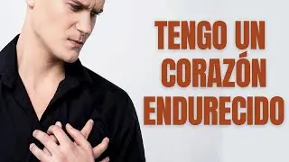 TENGO UN CORAZ&Oacute;N ENDURECIDO