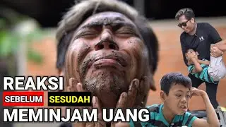 REAKSI SEBELUM & SESUDAH MEMINJAM UANG