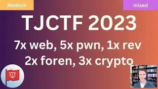 TJCTF 2023 Challenge Writeups (7x web, 5x pwn, 1x rev, 2x foren, 3x crypto)