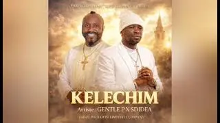 Gentle P X Sdidea Kelechim, gospel song. Idoma/ Igbo language 