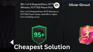 95+ 1 of 6 Shapeshifters, RTTF Winners, FUTTIES Player Pick SBC Cheapest Solution EA FC 25