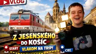 Vlog #2 - Vlakom z Jesensk&eacute;ho do Ko&scaron;&iacute;c
