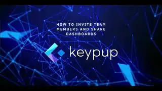 How to Foster Collaboration and Teamwork with Keypup's Dashboard Sharing and Unlimited User Features