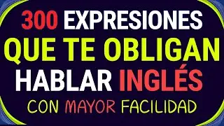 300 FRASES EN INGLÉS COTIDIANO QUE NECESITAS DOMINAR/INGLES CON BOSS😎