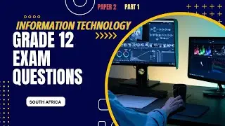 Information Technology Grade 12 Paper 2 November 2023|Part 1 | Short Questions | 4K