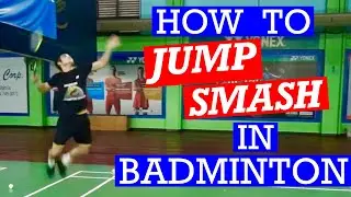 HOW TO DO THE BADMINTON JUMPSMASH- Improve your jump smash and master this powerful shot