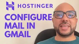 How to Configure Hostinger Mail in Gmail: A Step-by-Step Guide