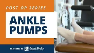 Post-Op Physical Therapy - Ankle Pumps