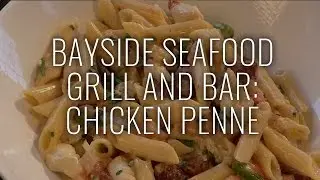 Bayside Seafood Grill & Bar: Chicken Penne