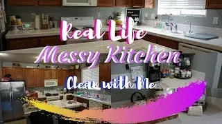 REAL LIFE MESSY KITCHEN CLEAN UP / MOTIVATIONAL CLEANING / CLEAN WITH ME 2019