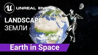 Earth in Space Landscape: Create a landscape of Earth and space with a moon and stars | Unreal En...