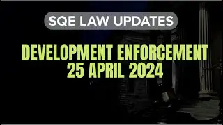 Planning Enforcement Reform 2025 Explained: SQE Law Updates