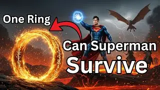 Can Superman Survive The One Ring Lord of the Rings