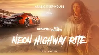 Neon Highway Rite 🌌 | Arabic Deep House Instrumental | Night Drive Vibes