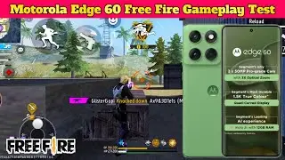 Motorola Edge 60 Free Fire Gameplay Test|Motorola Moto Edge 60 Free Fire Test,Free Fire Gaming Test