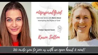 #UpspiralGrief with Karen Sutton