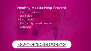 Disease Prevention and Health Habits