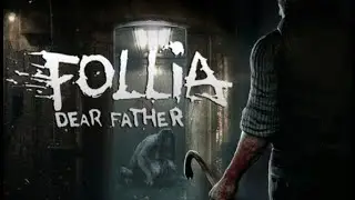 FOLLIA - DEAR FATHER (Part 2)  | Rickidicky | Livestream