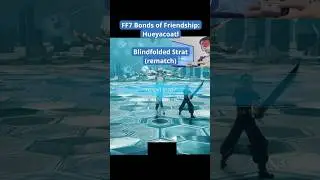 Hueyacoatl Blindfolded🥸- Bonds of Friendship #ff7rebirth #finalfantasy #finalfantasy7rebirth #ff7r