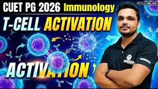CUET PG 2026 Immunology | T-Cell Activation | Life Science Prep