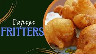 Famous Whistle Stop Cafe , Papaya Fritters #shorts