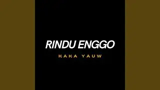 Rindu Enggo