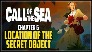 Call of The Sea Chapter 6 Secret Object Location (Candid Photo Achievement)