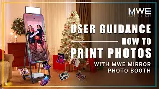 How to Print Photos Instantly with MWE Mirror Photo Booth