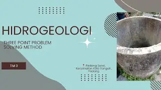 HIDROGEOLOGI Three Point Problem Solving Method (TIM 3 SESI 070) S1 Teknik Pertambangan 2022 UNP