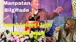 Menpatan bilgria Dr  Sundarsing A Sangma Formal President ABDK 