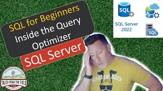 SQL Server for Beginners - How Does the Query Optimizer Work?!?
