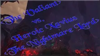 The Valiant vs. Xavius, The Nightmare Lord