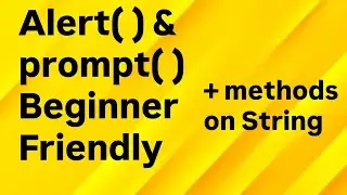 Understanding alert() and prompt() in JavaScript | Beginner-Friendly Explanation