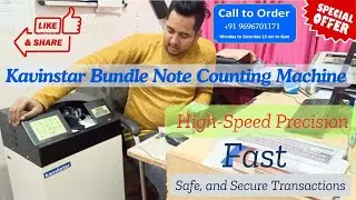 Kavinstar Bundle Note Counting Machine &ndash; High-Speed Precision, Fast, Safe, and Secure Transactions