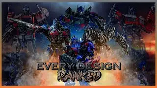 EVERY OPTIMUS PRIME MOVIE DESIGN RANKED 2007-2023