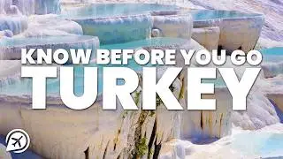 THINGS TO KNOW BEFORE YOU GO TO TURKEY