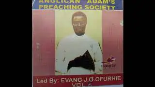 02AGLICAN ADAMS PREACHING SOCIETY LED BY EVANG J O OFURIE  021  WHA LEL AMERE AKPO NA HA    Track 2