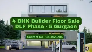 4 BHK Builder Floor Sale DLF Phase - 5 Gurgaon | 9811022205 #gurgaon #dlfphase5 #builderfloor #sale