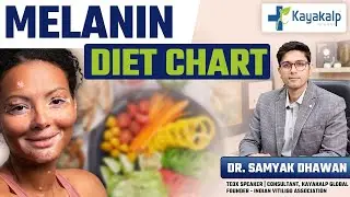 Melanin Rich Diet Plan for Vitiligo Patients | Vitiligo Skin Disease Treatment | Kayakalp Global