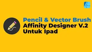 13 Tutorial Basic Affinity Designer V.2 Ipad | Pencil Tool & Vector Brush