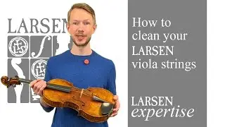 How to clean your Larsen viola strings with Martin Opstrup