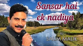 Sansar Hai Ek Nadiya | Salim Malik