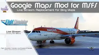 MSFS 2020  | Google Maps Mod | Test Flight