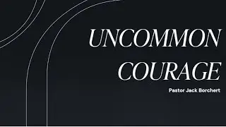 Uncommon Courage | January 4 2026