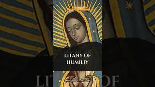 Litany of Humility (With Music) (English) #litanyofhumility #catholicprayer #underthyprotection