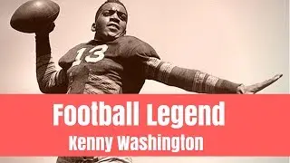Football LEGEND Kenny Washington